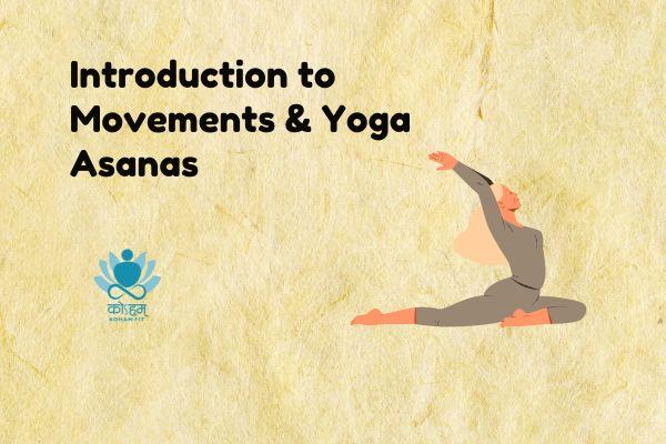 Basic Asana Movement Introduction to Movements and Yoga Asanas